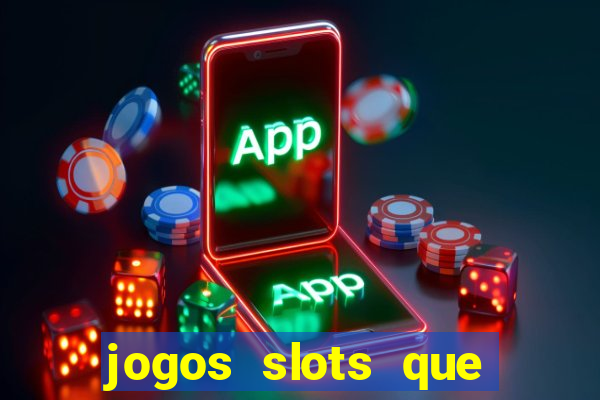 jogos slots que pagam no cadastro